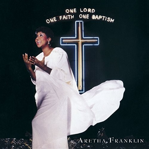 Aretha Franklin - One Lord One Faith One Baptism vinyl record cover
