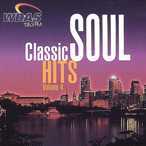 Classic Soul Hits 4: Wdas FM / Various