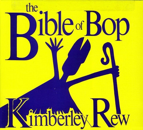 Kimberly Rew - Bible of Bop