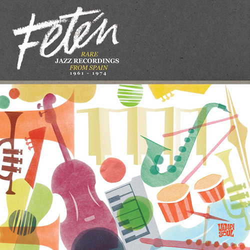 Feten Rare Jazz Recordings From Spain 1961-74 - Feten: Rare Jazz Recordings From Spain 1961-1974 vinyl record cover