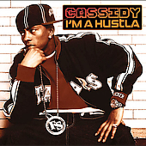 Cassidy - Cassidy : I'm a Hustla