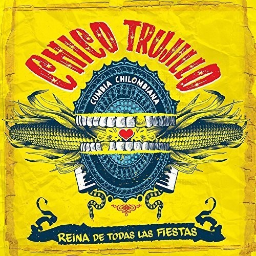 Chico Trujillo - Reina de Todas Las Fiestas vinyl record cover