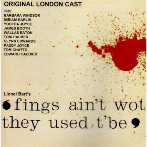 Fings Ain't What They Used To