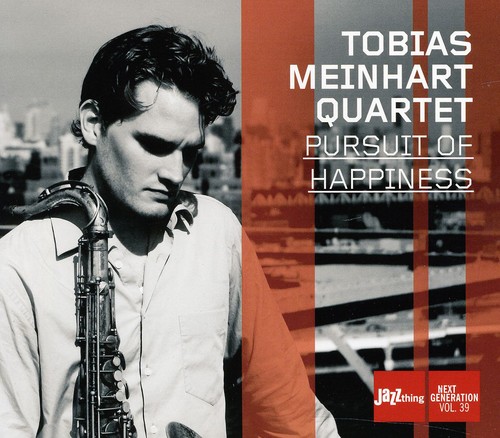 Tobias Meinhart Quartet - Pursuit of Happiness