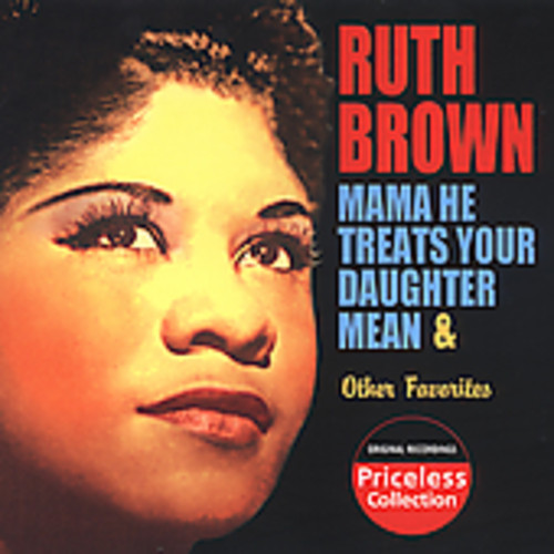Ruth Brown - Mama He Treats Your Daughter Mean and Other Favorites vinyl record cover