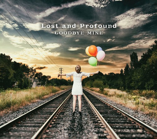 Lost & Profound - Goodbye Mine vinyl record cover