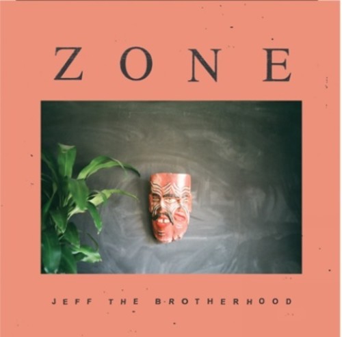 Jeff The Brotherhood - Zone vinyl record cover