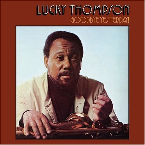 Lucky Thompson - Goodbye Yesterday vinyl record cover