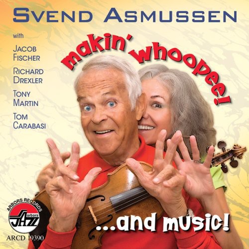 Svend Asmussen - Makin' Whoopee...And Music!