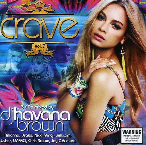 Vol. 7-Crave-Mixed By Dj Havana Brown