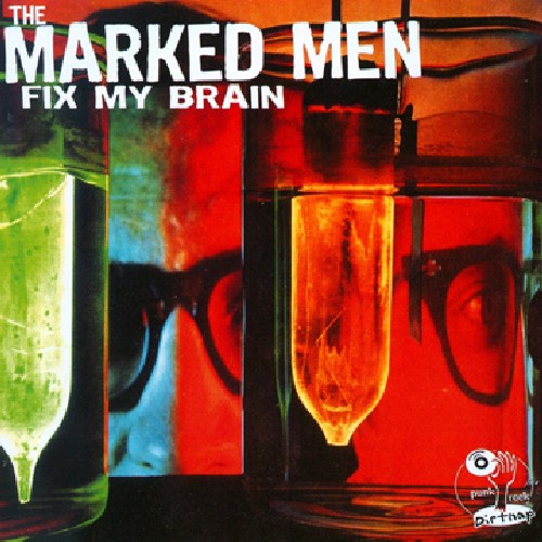 Marked Men - Fix My Brain vinyl record cover