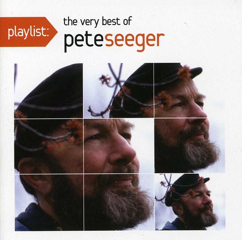 Playlist: The Very Best Of Pete Seeger