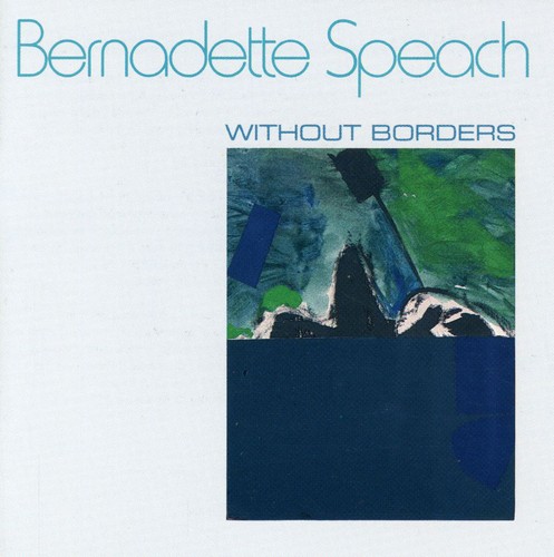 Bernadette Speach - Without Borders: Moto / Pensees / Trajet