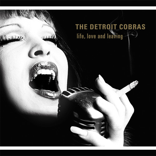 Detroit Cobras - Life, Love And Leaving vinyl record cover