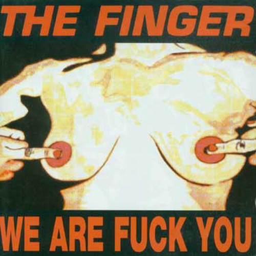 Finger - We Are Fuck You vinyl record cover