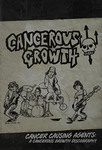 Cancerous Growth - Cancer Causing Agents Cancerous Growth Discography vinyl record cover