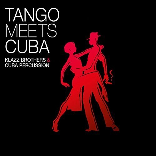 Tango Meets Cuba (Ger)