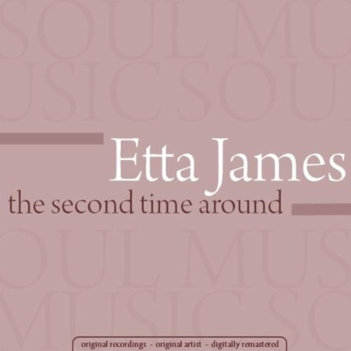 Second Time Around + Miss Etta James