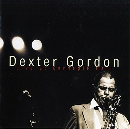 Dexter Gordon: Live at Carnegie Hall
