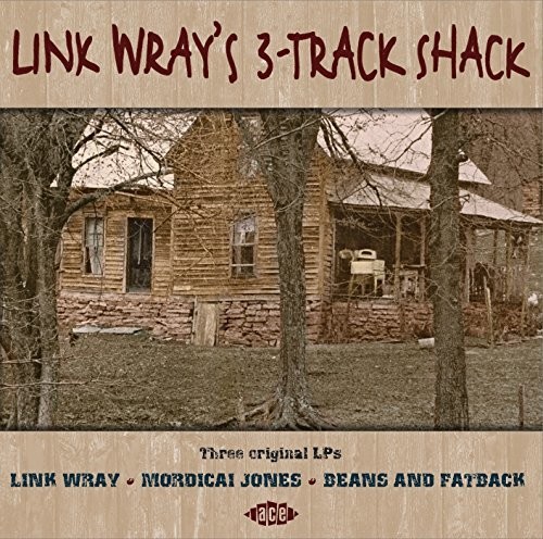 Link Wray's 3-Track Shack