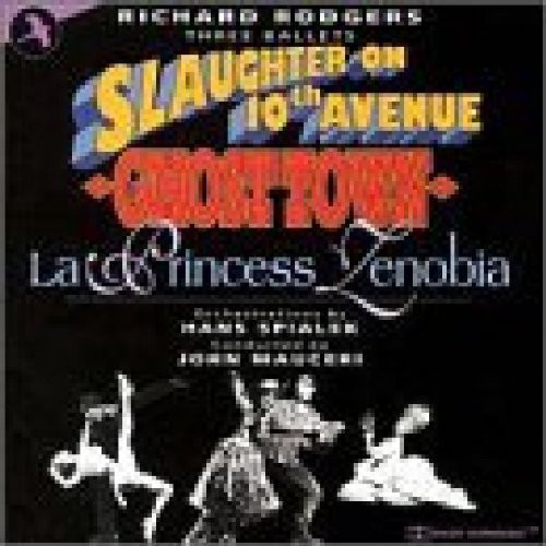 Rodgers: Slaughter on 10th Avenue/Ghost Town/La Princess Zenobia *