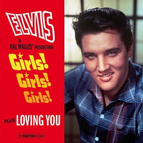 Girls! Girls! Girls! + Loving You