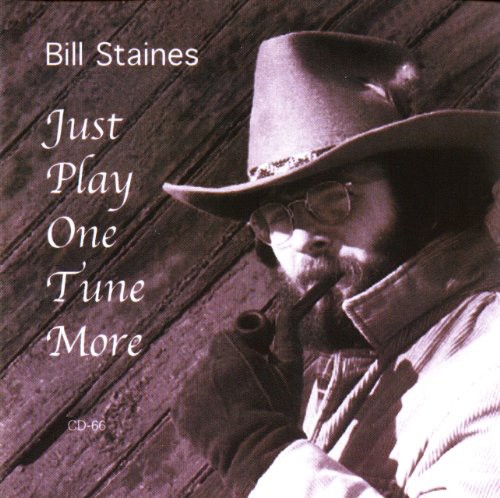 Bill Staines - Just Play One Tune More