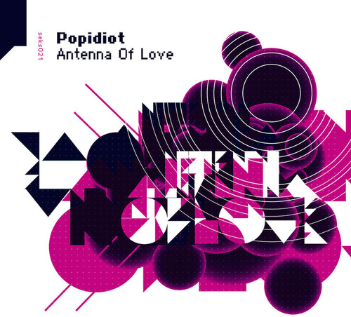 Popidiot - Antenna Of Love