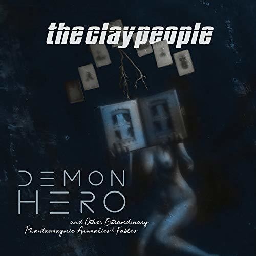 Clay People - Demon Hero & Other Extraordinary Phantasmagoric Anomalies & Fables vinyl record cover