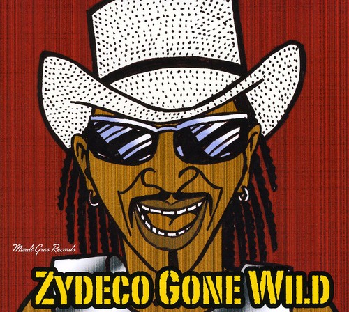 Rockin' Dopsie & The Zydeco Twisters - Zydeco Gone Wild