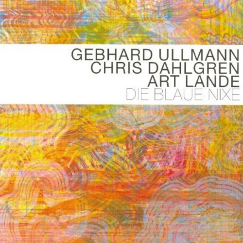 Ullmann/Dahlgren/Lande - Die Blaue Nixie