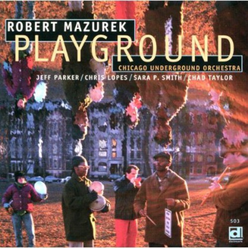 Chicago Underground Orchestra - Playground