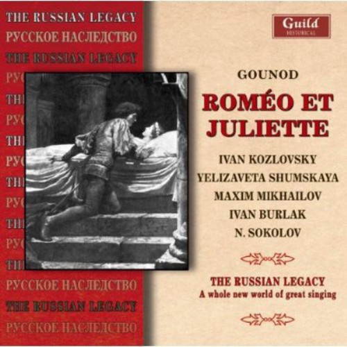 Gounod - Romeo & Juliet: The Russian Legacy