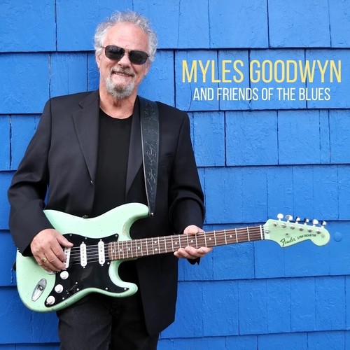 Myles Goodwyn - Myles Goodwyn and Friends of the Blues vinyl record cover
