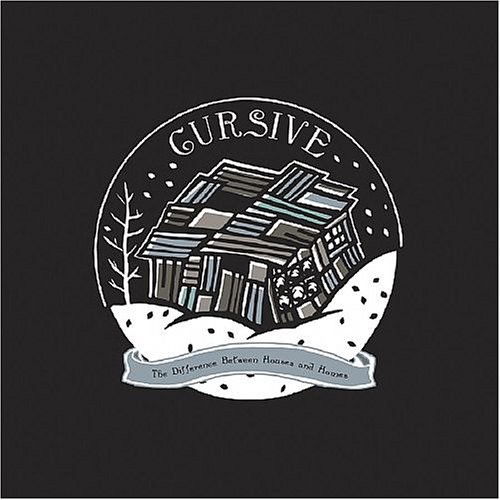 Cursive - The Difference Between Houses and Homes: Lost Songs and Loose Ends 1995-2001