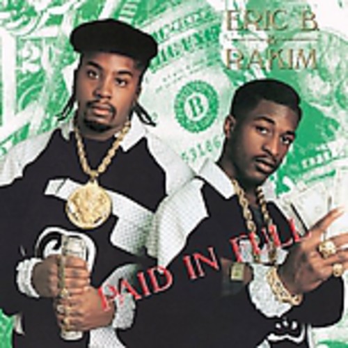 Eric B. & Rakim - Eric B. & Rakim : Paid in Full