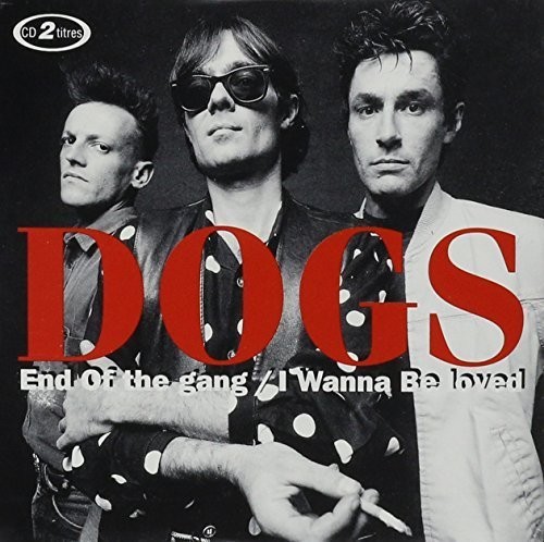 End of the Gang / I Wanna Be Loved