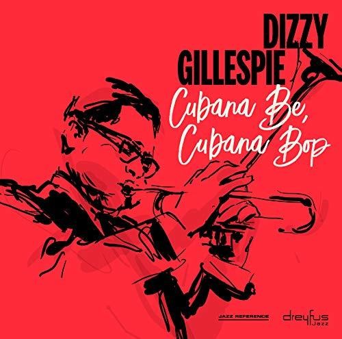 Dizzy Gillespie - Cubana Be Cubana Bop vinyl record cover