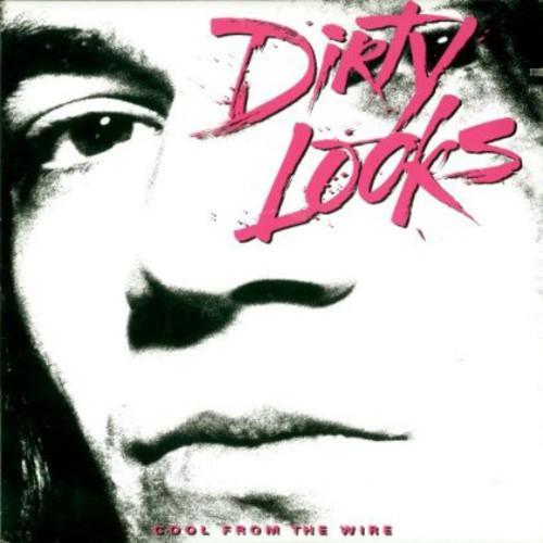 Dirty Looks - Cool from the Wire vinyl record cover