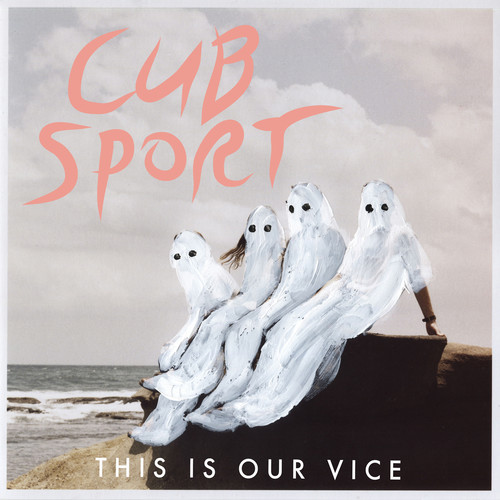 Cub Sport - This Is Our Vice vinyl record cover