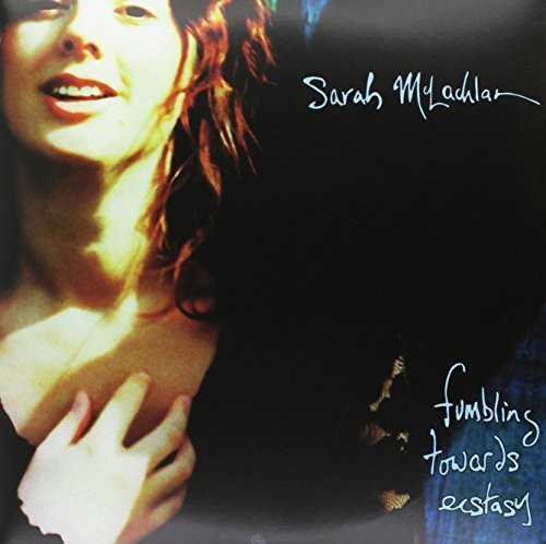Sarah McLachlan - Fumbling Towards Ecstacy