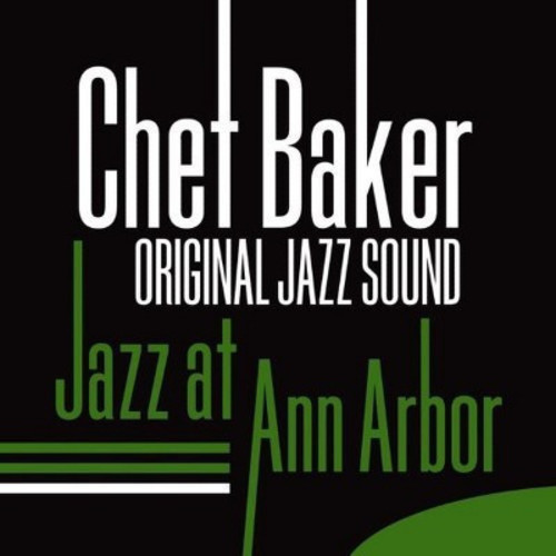 Chet Baker - Jazz At Ann Arbor (Bonus Tracks) vinyl record cover