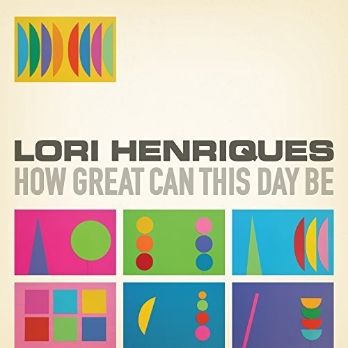 Henriques, Lori - How Great Can This Day Be vinyl record cover
