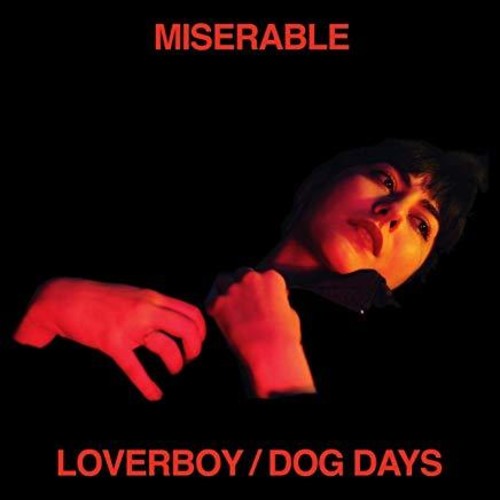 Miserable - Loverboy / Dog Days [Download Included]