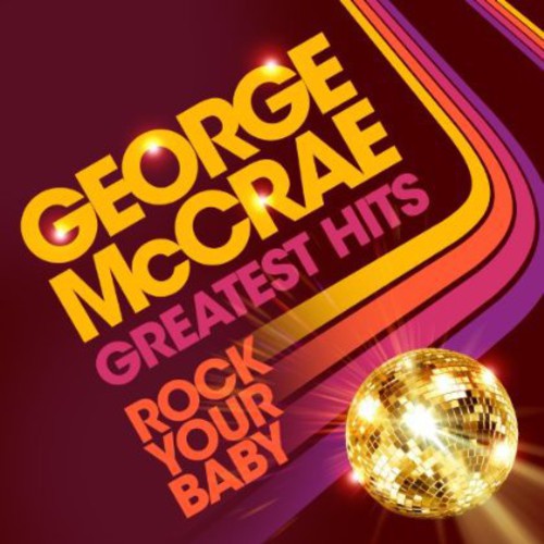 Rock Your Baby Greatest Hits
