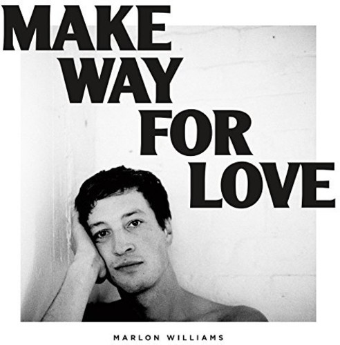 Marlon Williams - Make Way For Love vinyl record cover
