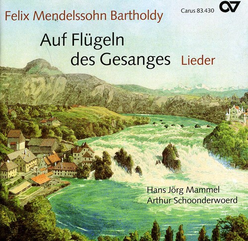 Felix Mendelssohn - Mendelssohn Auf Flugein Des Gesanges
