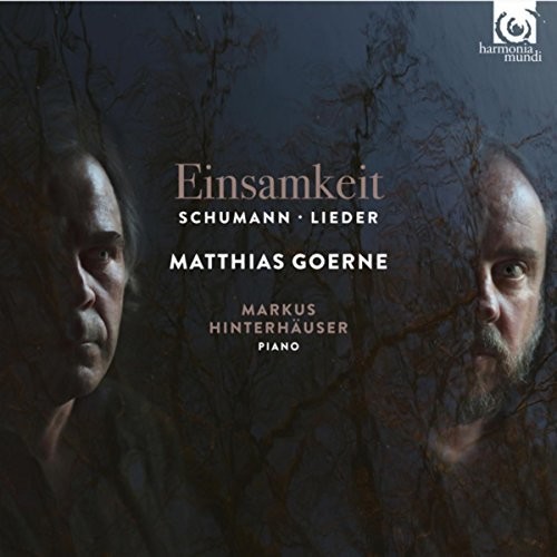 Schumann / Matthias Goerne - Schumann: Einsamkeit vinyl record cover