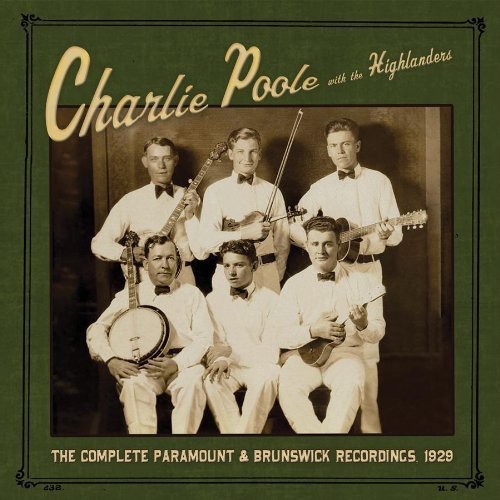 Charlie Poole With The Highlanders - The Complete Paramount and Brunswick Recordings 1929 vinyl record cover