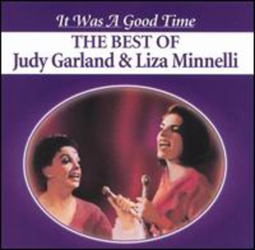 GARLAND/MINNELLI - It Was a Good Time